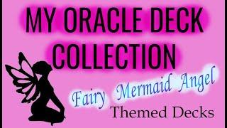 My Oracle Deck Collection : Fairies Mermaids Angels Theme Decks