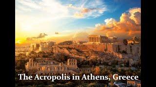 Lets travel to the Acropolis of Athens, Greece