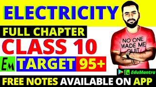 Electricity Class 10 Science | Full Physics Chapter 12 - One Shot | Target 95+