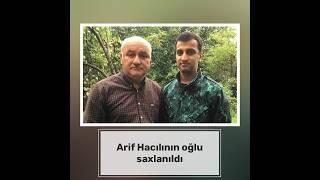 Arif Hacılının oğlu saxlanıldı