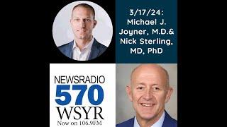 570 WSYR "YOUR HEALTH MATTERS" Ep #9 Dr. Michael Joyner and Nick Sterling, MD, PhD: Longevity