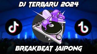 DJ TERBARU 2024 FULL BASS BREAKBEAT JAIPONG