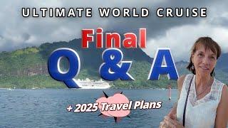 The Truth About Our 9-Month World Cruise + What’s Next in 2025!