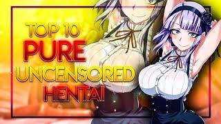 Top 10 Uncensored Hentai