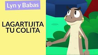 Lagartija tu colita | Lyn y Babas