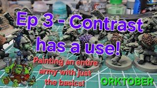 Painting an ENTIRE Warhammer 40K ORK army using just the basics - Ep 3 Contrast has a use!