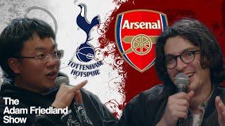 Arsenal Fan Vs  Tottenham Fan | Aaron Chen on The Adam Friedland Show