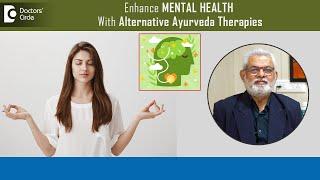 Mental Health Management with Alternative Ayurveda approach -Dr.G.G.Gangadharan | Doctors' Circle