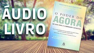 O Poder Do Agora Áudio Livro - Eckhart Tolle - Áudio Book Completo Gratuito - Voz Humana