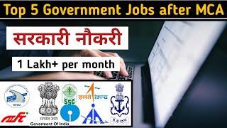 Top 5 Government Jobs after MCA | Best Jobs after Master of Computer Application | What to after MCA