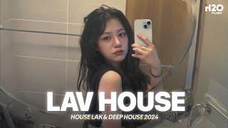 Nhạc Remix House Lak Cực Slay 2024 - Lav House