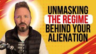 Unmasking the Regime Behind Your Alienation I Ryan Thomas I Parental Alienation