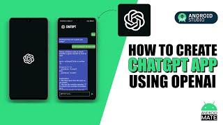 "Build a ChatGPT App from Scratch--Android Developers, this is for You!"