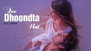 Ali Zafar | Jee Dhoondta Hai | Official Music Video