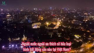 Người nước ngoài ưa thích sở hữu loại hình bất động sản nào tại Việt Nam? | 23/07/2024