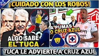 ¡ALGO SABE EL TUCA! CRUZ AZUL CUIDADO CON LOS ROBOS EN LA SEMIFINAL - CAMBINDO EN CARPETA DE PUMAS