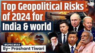 Key Geopolitical Challenges Reshaping India and World Affairs in 2024 | UPSC Mains