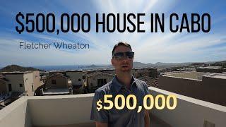 $500,000 House in Cabo San Lucas - 3 Options