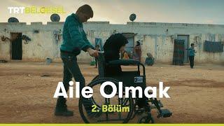 Aile Olmak 2. Bölüm | Zeytin Ağaçlarının Altında