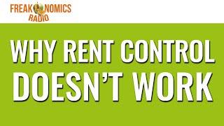 EXTRA: Why Rent Control Doesn’t Work (Update) | Freakonomics Radio