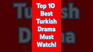 Top 10 Best Turkish Dramas – Must Watch Superhit Serials!