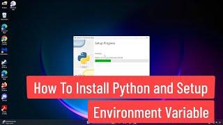 How to Install Python and Setup Environment Variable On Windows 11/10