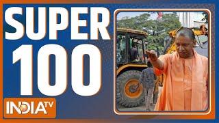 Super 100 : Bahraich Bulldozer Action | PM Modi | ED On PFI | Maharashtra BJP | Congress |