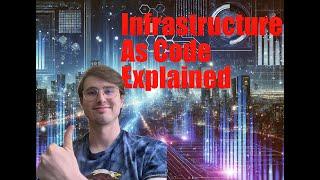 Infrastructure as Code Explained! IAC Explained for Beginners!