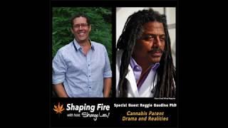 Shaping Fire Ep. 33 - Cannabis Patent Drama and Realities with Reggie Gaudino PhD