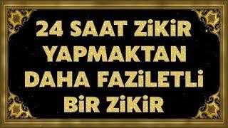 24 saat zikir yapmaktan daha faziletli bir zikir.! Her gece 3 kere oku bak neler yaşayacaksın..İZLE