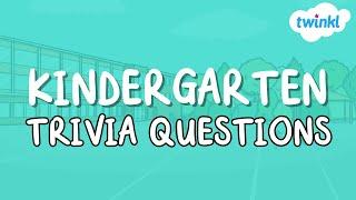 50 Fun Trivia Questions for Kindergarten! | Kindergarten Classroom Games | Twinkl USA