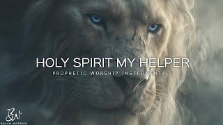 Powerful prophetic music: Holy Spirit You're  My Helper Deep Prayer instrumental