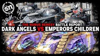 Dark Angels vs Emperor's Children - The Horus Heresy (Battle Report)