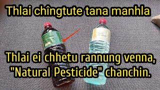 Thlai ei chhetu rannung venna "Natural Pesticide" hnathawh.