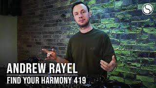 Andrew Rayel - Find Your Harmony Episode #419