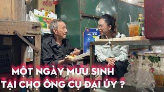 Phần 2: MỘT NGÀY LÀM VIỆC CỦA CỰU ĐẠI UÝ QUÂN Y 88 TUỔI TẠI CHỢ VẤT VẢ RA SAO?