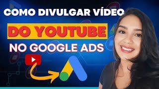 Como Impulsionar Vídeo no Youtube pelo Google Ads [Tutorial Completo]