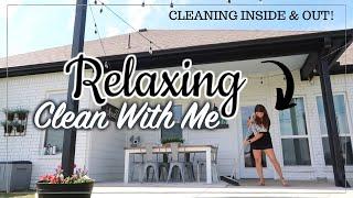 RELAXING CLEAN WITH ME | SATISFYING CLEANING MOTIVATION | INSIDE AND OUTSIDE CLEAN WITH ME