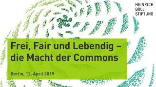 Frei, Fair und Lebendig - Die Macht der Commons