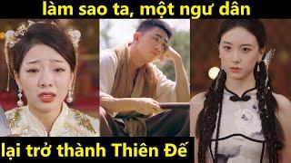 ta từ một ngư dân trở thành Thiên Đế, phim tu tiên