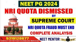 NEET PG 2024 ll NRI Quota Dismissed by Supreme Court ll Complete Analysis ll NRI Quota is Fraud