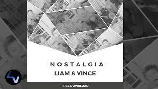 Liam & Vince - Nostalgia