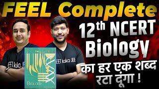 Complete 12th Class NCERT Biology || Feel The NCERT #neet2025 #ncertbiology