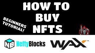 How To Buy An NFT on Nefty Blocks Tutorial | WAX Blockchain Beginners Guide