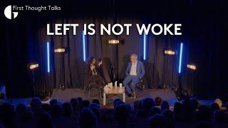 Left is Not Woke | First Thought Talks | GIAF 2024