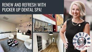 RENEW and REFRESH with Pucker Up Dental Spa!