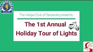 The Vespa Club of Sarasota - 1st Annual Holiday Tour of Lights Ride in Sarasota, Florida