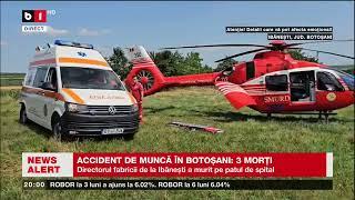 ACCIDENT DE MUNCĂ ÎN BOTOȘANI - 3 MORȚI_Știri B1TV_23 iunie 2024