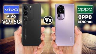 Vivo V29 5g vs Oppo Reno 10 Pro Plus - Full Comparison #BECKtechnical