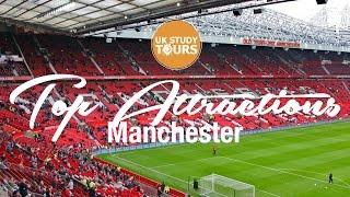 Manchester Top Attractions - UK Study Tours